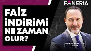 Faiz İndirimi Ne Zaman Olur  Prof Dr Emre Alkin I Foneria TV [upl. by Cesaria71]