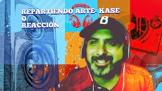 REPARTIENDO ARTE KASE O REACCION [upl. by Inuat]