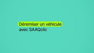 Tutoriel pour déremiser un véhicule dans SAAQclic [upl. by Rebba]