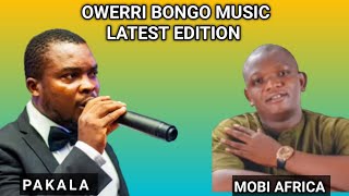 OWERRI BONGO MUSIC ¦ MOBI AFRICA AND PAKALA LIVE PERFORMANCE [upl. by Quartet]