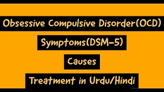 Obsessive Compulsive Disorder OCD Symptomsdsm5 Causes Treatment in UrduHindi [upl. by Britteny]