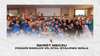 PGSSTA  Skrót meczu Pogoń Siedlce vs Stal Stalowa Wola [upl. by Hershell]