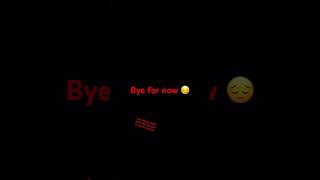 Bye 😔￼ [upl. by Sheeree]