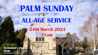 Palm Sunday AllAge Service 11am 24th March 2024 StClements Church Parkstone Poole [upl. by Gene788]