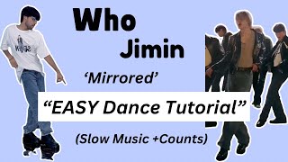 Jimin  WHO Mirrored Dance Tutorial  Kpop  Step By Step jiminwho [upl. by Yelyah]