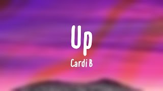 Up  Cardi B Lyric Video 🦟 [upl. by Thacher436]