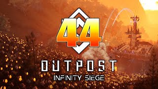 Lets Play Outpost Infinity Siege Episode 44 [upl. by Enilatan148]