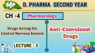 AntiConvulsant drugs  CH4  L3  Pharmacology  Drugs acting on CNS  DPharm second year [upl. by Rehotsirk586]