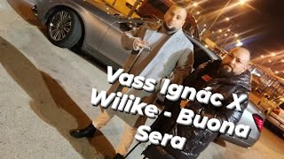 Vass Ignác X Wilike  Buona Sera 2024 ☆☆☆ [upl. by Rebbecca934]