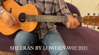 Sheeran by Lowden W02 2021 demo auldguitars5629 [upl. by Sauers725]