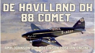 DE HAVILLAND DH 88 COMET AMY JOHNSON JIM MOLLINSON LOSE AN ENGINE [upl. by Rowe940]