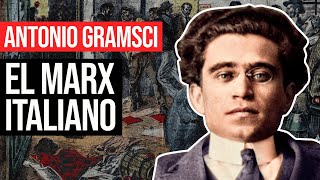 Antonio Gramsci El Marx Italiano [upl. by Cut]