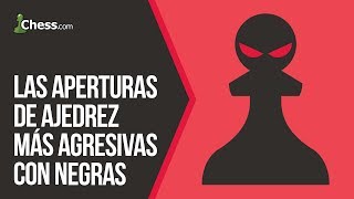 Las 5 aperturas de ajedrez más agresivas con negras [upl. by Arrehs]