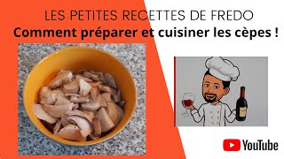 Comment préparer et cuisiner les cèpes [upl. by Chiarra]