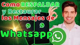 Cómo RESPALDAR Y restaurar los mensajes de WhatsApp en Android [upl. by Inus887]