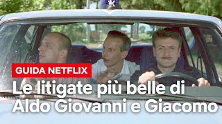 ALDO GIOVANNI e GIACOMO e le loro LITIGATE PIÙ DIVERTENTI  Netflix Italia [upl. by Yeknarf]