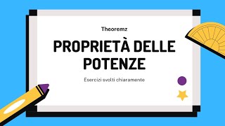 Esercizi svolti sulle proprietà delle potenze [upl. by Tolliver]