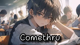 Nightcore  Comethru  Lyrics [upl. by Nnahtur]