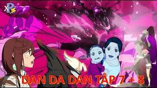 Review Anime  Dan Da Dan Tập 7  8  Hành Trình Đi Tìm 2 Hòn Bi Từ Quỷ Bà Thèm CU  Anime Tháng 11 [upl. by Adnola429]