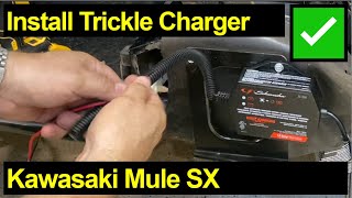 Kawasaki Mule SX ● Install a Trickle Charger Battery Conditioner [upl. by Boyse841]