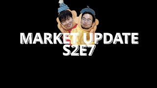 Market Update S2E7 [upl. by Eceerahs]