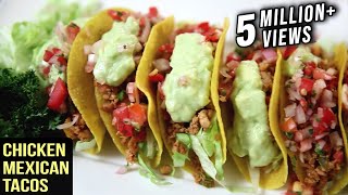 Chicken Mexican Tacos Recipe  Tacos With Chicken Filling  The Bombay Chef – Varun Inamdar [upl. by Douglass636]