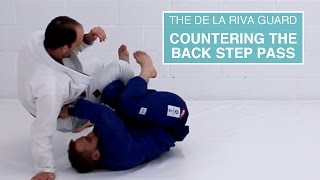 Countering The Back Step Pass  De La Riva Attacks [upl. by Esdnyl]