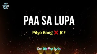 Paa Sa Lupa  Pilyo Gang ❌ JCF 🔥 Lyrics  Lyric Video [upl. by Eusebio]