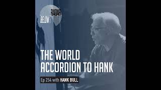 The World Accordion To Hank — with Hank Bull [upl. by Sulihpoeht]