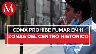 ¡Apágalo CdMx prohíbe fumar en 11 zonas del Centro Histórico conoce cuáles son [upl. by Eibmab]