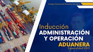 Inducción Especialidad Administración y Operación Aduanera [upl. by Conan]