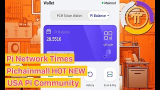 Pi Network Times  New Pi Chain Mall wallet release  USA Pi Network community [upl. by Tiler]