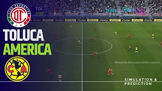 TOLUCA vs AMERICA  LIGA MX APERTURA 2024 eFootball Simulación [upl. by Todd]