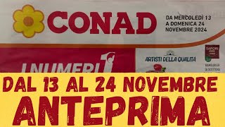 Volantino CONAD dal 13 al 24 novembre anteprima [upl. by Marijo]