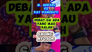 M Qodari VS Ray Rangkuhh [upl. by Nelrac]