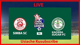 🔴LIVE NOW SIMBA SC VS KAGERA SUGAR FC NBC PREMIER LEAGUE [upl. by Cherri214]