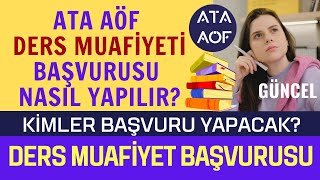 Ata Aöf Ders Muafiyeti Başvurusu Nasıl Yapılır Ata Aöf Ders Muafiyeti Başvuru Adımları [upl. by Birgit]