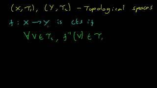 Topology 12 Continuity of Functions Between Topological Spaces [upl. by Ivy]