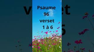 Psaume 96 verset 1 à 6 [upl. by Enneirb]