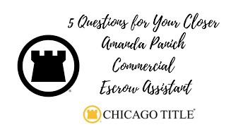 5 Questions for Your Commercial Escrow Assistant Amanda Panich [upl. by Alana54]