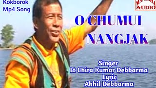 Song O Chumui Nangjak ll Kokborok Mp4 Song ll Singer Lt Chira Kumar ll Lyric Akhil Debbarma [upl. by Lonne]