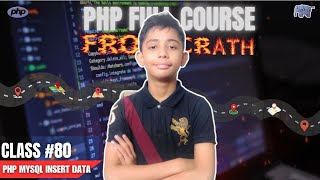 PHP MySQL Insert Data  PHP Full Course From Scratch  PHP Tutorial 80 [upl. by Nilauqcaj]