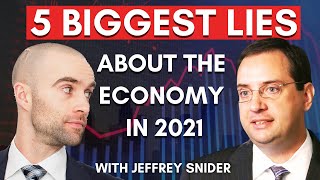 5 Biggest LIES About the Economy the FED Inflation QE and Gold in 2021  Jeffrey Snider [upl. by Aeslehs]