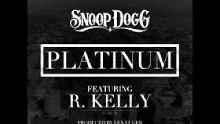 Snoop Dogg  Platinum Ft R Kelly ♫ 2011 [upl. by Dunkin]