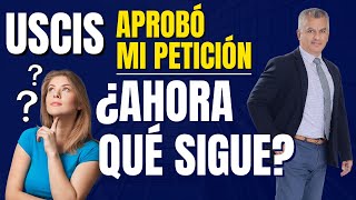 ¡IMPORTANTE PETICION I130 APROBADA  SI USCIS APROBÓ MI CASO ¿AHORA QUE SIGUE VIDEO COMPLETO [upl. by Ehrlich675]