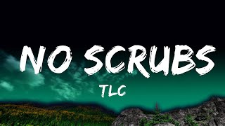 TLC  No Scrubs Lyrics  1 Hour Lyrics Love [upl. by Osana]