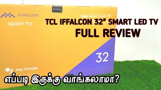 TCL IFFALCON 32quot SMART ANDROID LED TV REVIEW TAMIL  TCL iFFALCON TV எப்படி இருக்கு வாங்கலாமா [upl. by Lledor]