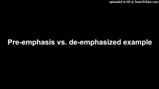 Preemphasis vs deemphasized example [upl. by Aimej]