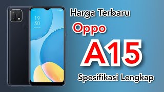 Harga Terbaru Oppo A15 dan Spesifikasi Lengkap  Update Harga Oppo A15 2021 [upl. by Lacy]