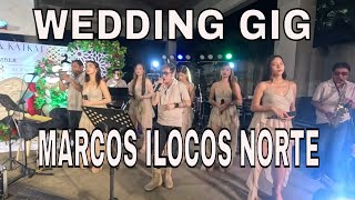 Wedding Gig at Marcos Ilocos Norte  110624 [upl. by Schaaff]